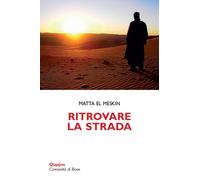 Ritrovare la strada. Meditazioni per la Quaresima