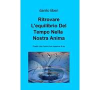 Ritrovare l'equilibrio del tempo nella nostra anima
