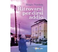 Ritrovarsi per dirsi addio