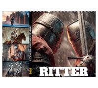 Ritter - Legenden aus Stahl und Ehre (Wandkalender 2026 DIN A2 quer), CALVENDO Monatskalender: Eine Reise ins Mittelalter