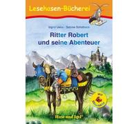 Ritter Robert und seine Abenteuer / Silbenhilfe: Schulausgabe