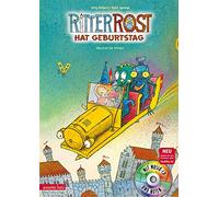 Ritter Rost 6: Ritter Rost hat Geburtstag (Ritter Rost mit CD und zum Streamen, Bd. 6): Musical für Kinder mit CD