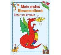 Ritter und Drachen. Mein erstes Riesenmalbuch.