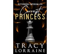 Ritterberg-Imperium: Corrupt Princess: Eine dunkle Highschool-Romanze voller Mafiamitglieder und Mobbing