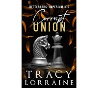 Ritterberg-Imperium: Corrupt Union: Eine dunkle Highschool-Romanze voller Mafiamitglieder und Mobbing