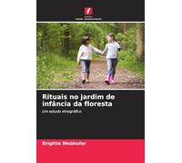 Rituais no jardim de infância da floresta: Um estudo etnográfico