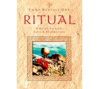 Ritual: A Guide to Life, Love and Inspiration
