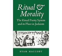 Ritual and Morality: The Ritual Purity System and its Place in Judaism