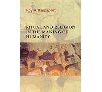 Roy A. Rappaport Ritual and Religion in the Making of Humanity (Tascabile)