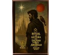 “Ritual de lectura del Legado del Rey Amarillo”: Guía Teúrgica