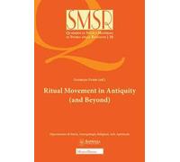 Ritual movement in antiquity (and beyond)