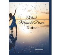 Ritual Music & Dance Notes: The Magical Life Series