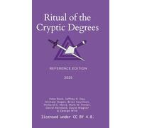 Ritual of the Cryptic Degrees: Reference Edition