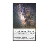 Ritual of the Order of the Eastern Star