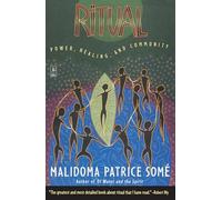 Ritual: Power, Healing and Community by Some, Malidoma Patrice