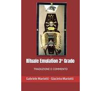 Rituale Emulation 3° Grado: Traduzione e Commento