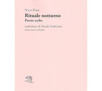 Rituale notturno. Poesie scelte. Testo turco a fronte