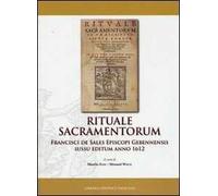 Rituale sacramentorum. Francisci de Sales episcopi gebennensis iussu editium anno 1612