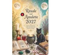 Rituale und Amulette 2027