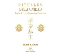 Rituales de la Unidad - Estudio de Li en el Pensamiento Confuciano