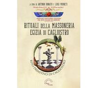 Rituali della massoneria egizia di Cagliostro - [L'Arco e la Corte]
