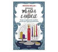 Rituali di magia con le candele. Come scegliere la candela giusta per ogni incantesimo