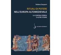 Rituali di potere nell'Europa altomedievale. La Corona Ferrea e altre storie
