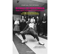 Rituali di resistenza. Teds, Mods, Skinheads e Rastafariani. Subculture giovanili nella Gran Bretagna del dopoguerra