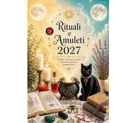 Rituali e Amuleti 2027