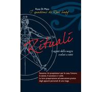 Rituali: I segreti della magia svelati a tutti