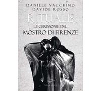 Ritualis. Le cerimonie del Mostro di Firenze