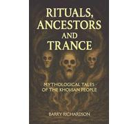 Rituals, Ancestors and Trance: 4