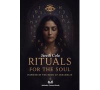 Rituals for the Soul: Inspired by the Book of Abramelin