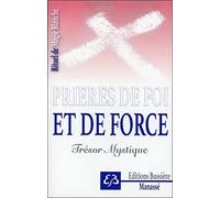Rituel de magie blanche: Tome 5, Prières de foi et de force