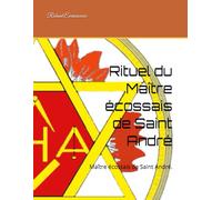 Rituel du Maître écossais de Saint André: Maître écossais de Saint André.