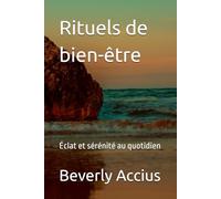 Rituels de bien-être: Éclat et sérénité au quotidien