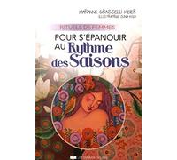 Rituels de femmes pour s'épanouir au rythme des saisons