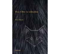 Riù. Oltre la solitudine