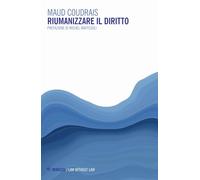 Riumanizzare il diritto