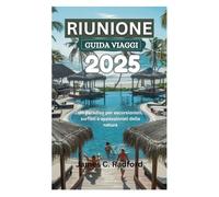 RIUNIONE GUIDA VIAGGI 2025: Un paradiso per escursionisti, surfisti e appassionati della natura