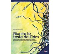 Riunire le teste dell'idra. Il processo creativo di Fabrizio De André tra parole, suoni e produzione discografica