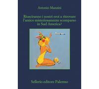 Riusciranno i nostri eroi a ritrovare l’amico misteriosamente scomparso in Sud America?