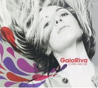 Gaia, Riva – Come and See – MCD – Edel