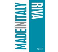 Riva. Made in Italy. Ediz. illustrata - Briganti Annarita
