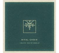 Rival Choir I Believe, Help My Unbelief (CD) Album