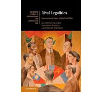 Rival Legalities: International Laws of the Cold War