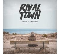 Rival Town - Call It Like It Is