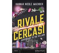 Rivale cercasi. Adversary to the villain
