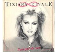 Rivale Tiziana - Sara' quel che sara'