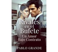 Rivales en el Bufete: Un Amor Bajo Contrato